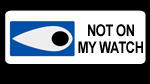 Not On My Watch--Click here to listen to an individual week