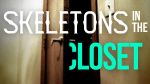 Skeletons in the Closet - Oct 2025